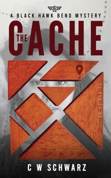 Paperback The Cache: A Black Hawk Bend Mystery Book
