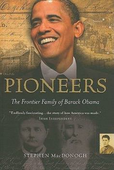 Hardcover Pioneers: The Frontier Family of Barack Obama Book