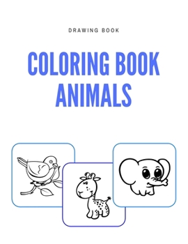 Coloring Book Animals: of Shadows Drawing pages for Little Hands with Thick Lines, Fun Early Learning for Ages 2-4, 4-8, Boys and Girls