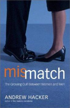 Hardcover Mismatch: The Growing Gulf Between Women and Men Book