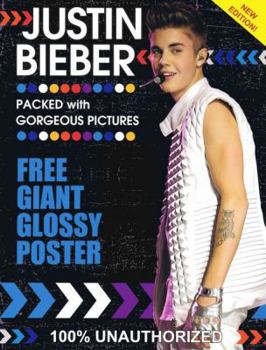 Paperback Justin Bieber: 100% Unauthorized [With Poster] Book