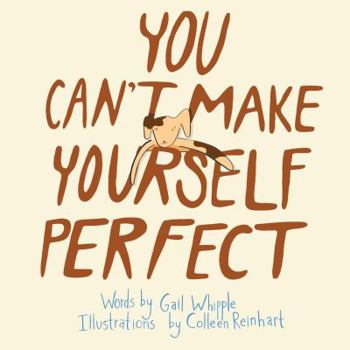 Paperback You Can't Make Yourself Perfect Book