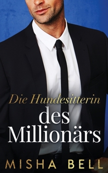 Paperback Die Hundesitterin des Milliardärs [German] Book