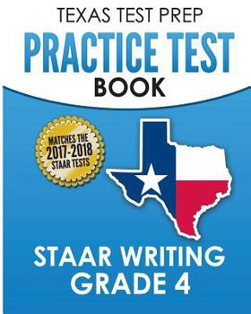 Paperback Texas Test Prep Practice Test Book Staar Writing Grade 4: Covers Composition, Revision, and Editing Book