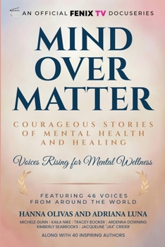 Mind Over Matter: Courageous Stories of Mental Health and Healing