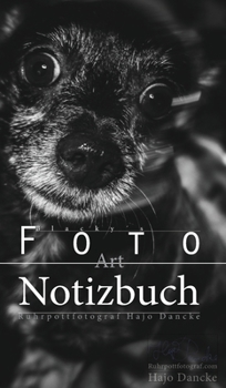Hardcover Blacky´s kleines Notizbuch - Das Art Notizbuch: Das Foto Art Notizbuch mit Hundefotos [German] Book