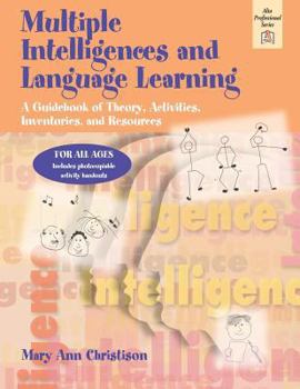 Paperback Multiple Intelligences and Language Learning: A Guidebook of Theory, Activities, Inventories, and Resources Book