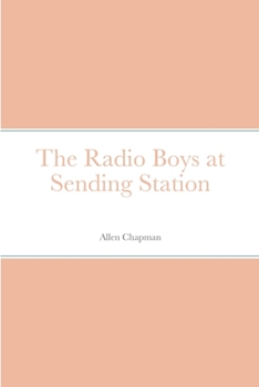 Paperback The Radio Boys at Sending Station Book