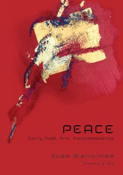 Perfect Paperback PEACE Carry Dust, Fire, Incandescence Book