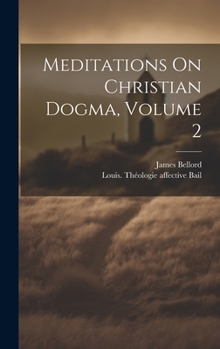 Hardcover Meditations On Christian Dogma, Volume 2 Book