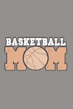 Paperback Basketball Mom: Dot Grid: 6 x 9 Journal Book