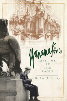 Paperback Wanamaker's: Meet Me at the Eagle Book