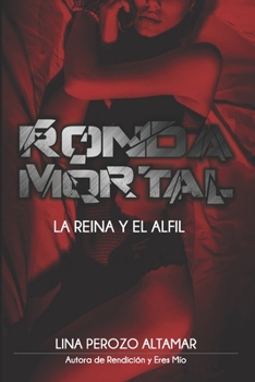 Ronda Mortal: La reina y el alfil - Book #2 of the Ronda Mortal