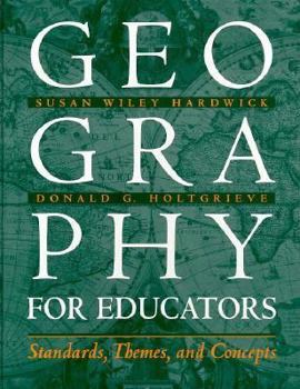 Paperback Geography for Educators: Standards, Themes, and Concepts Book