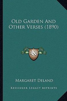 Paperback Old Garden And Other Verses (1890) Book