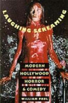Paperback Laughing Screaming: Modern Hollywood Horror and Comedy Book