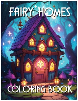 Paperback Fairy Homes Coloring Book [Large Print] Book