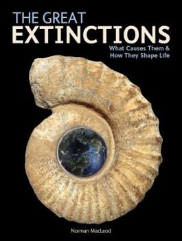 Paperback The Great Extinctions: What Causes Them and How They Shape Life Book