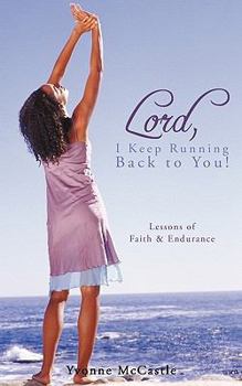 Paperback Lord, I Keep Running Back to You! Book