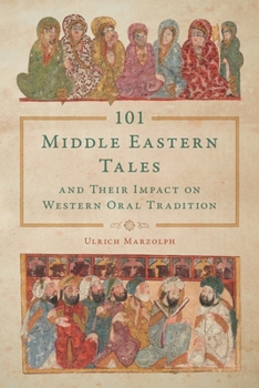 Paperback 101 Middle Eastern Tales and Their Impact on Western Oral Tradition Book