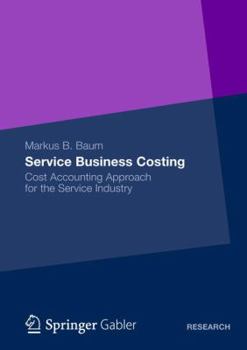 Paperback Service Business Costing: Cost Accounting Approach for the Service Industry Book