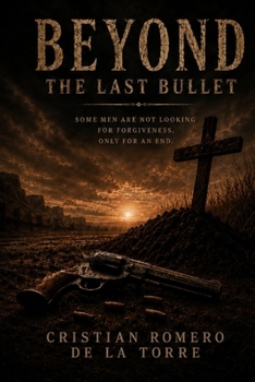 Beyond The Last Bullet.
