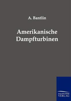 Paperback Amerikanische Dampfturbinen [German] Book