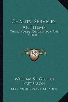 Chants, Services, Anthems: Their Words, Description And Choice