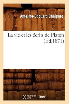 Paperback La Vie Et Les Écrits de Platon (Éd.1871) [French] Book