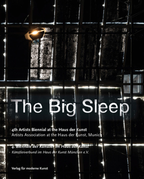 Paperback The Big Sleep: 4th Artists' Biennial at Haus Der Kunst Book