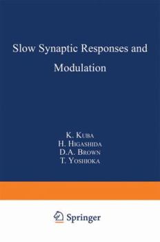 Paperback Slow Synaptic Responses and Modulation Book