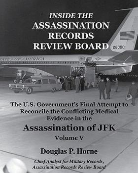 Paperback Inside the Assassination Records Review Board: The U.S. Government's Final Attempt to Reconcile the Conflicting Medical Evidence in the Assassination Book