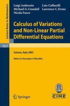 Calculus of Variations and Nonlinear Partial Differential Equations: Lectures given at the C.I.M.E. Summer School held in Cetraro, Italy, June 27 - July ... Mathematics / Fondazione C.I.M.E., Firenze)