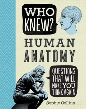 Paperback Who Knew? Human Anatomy Book