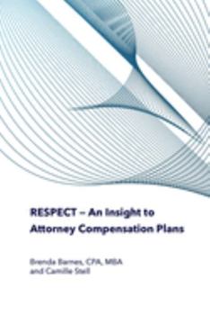 Paperback RESPECT - An Insight to Attorney Compensation Plans Book