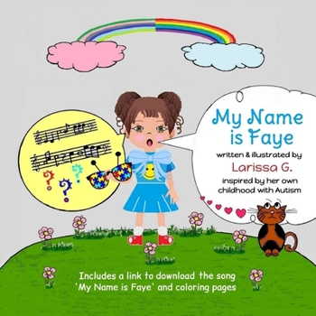 Paperback My Name is Faye: A Picture Book on Autism Put to Music Book