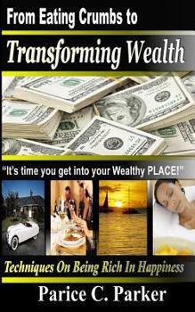 Paperback From Eating Crumbs to Transforming Wealth Book