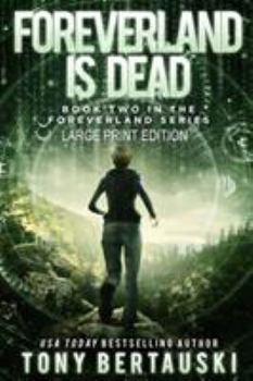 Paperback Foreverland is Dead (Large Print Edition): A Science Fiction Thriller [Large Print] Book