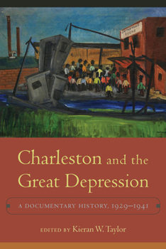 Hardcover Charleston and the Great Depression: A Documentary History, 1929-1941 Book