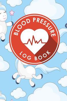 Paperback Blood Pressure Log Book: Blood Chart Pressure, Blood Pressure Monitoring Log, Blood Pressure Log Book For Women, Blood Pressure Tracking Sheet Book