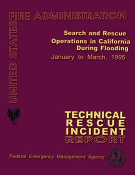 Paperback Search and Rescue Operations in California During Flooding: Technical Rescue Incident Report Book