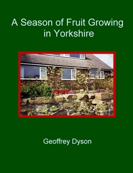 Paperback A Season of Fruit Growing in Yorkshire Book