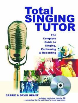 Hardcover Total Singing Tutor: The Complete Guide to Singing, Performing & Recording Book