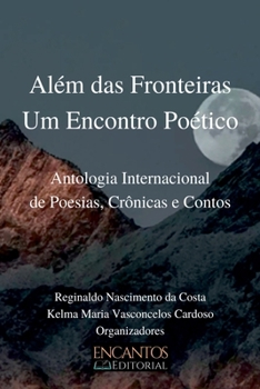 Paperback Além Das Fronteiras: Um Encontro Poético [Portuguese] Book
