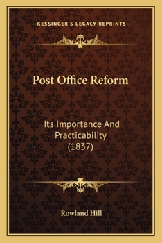 Paperback Post Office Reform: Its Importance And Practicability (1837) Book