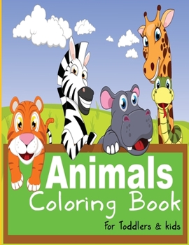 Paperback Animals coloring book for Toddlers and kids: Children Activity Book for Kids Ages 2-4, 4-8, Great Gift for Boys and Girls Book