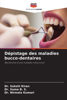 Dépistage des maladies bucco-dentaires (French Edition)