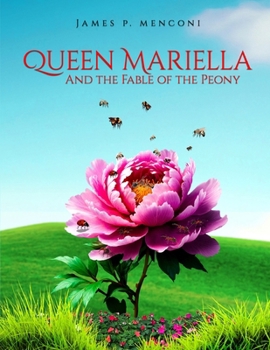 Queen Mariella and the Fable of the Peony
