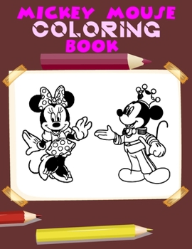 Mickey Mouse Coloring Book: Mickey Mouse Coloring Book For Kids