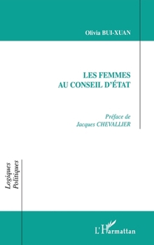 LES FEMMES AU CONSEIL D'ÉTAT (Logiques Politiques) (French Edition)